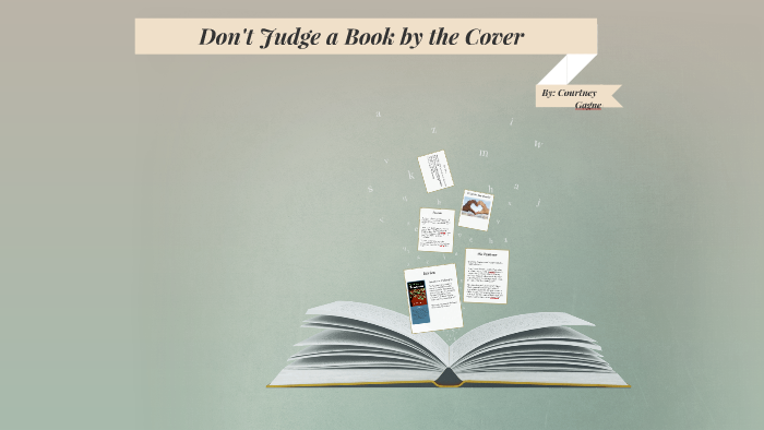 Don't Judge a Book by Cover by Courtney Gagne