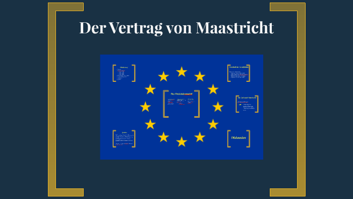 Vertrag Von Maastricht Einfach Erklärt Der Vertrag von Maastricht by Dominic Becker on Prezi