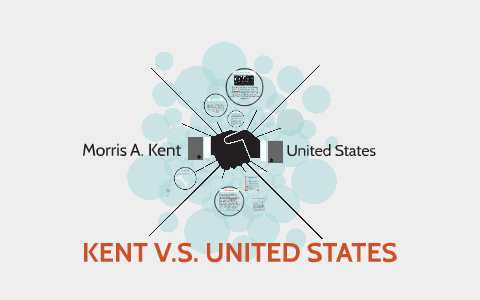 kent vs united states impact