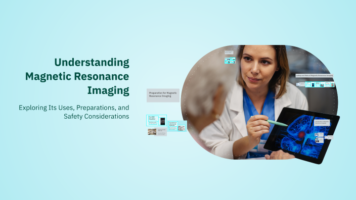Understanding Magnetic Resonance Imaging by Sajida Karnout on Prezi