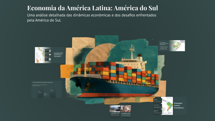 Economia da América Latina: América do Sul by Tiago Paiva on Prezi