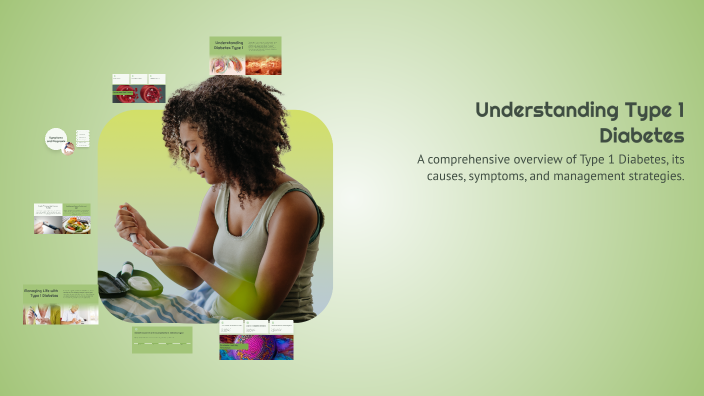 Understanding Type 1 Diabetes by Deisa Carpenter on Prezi