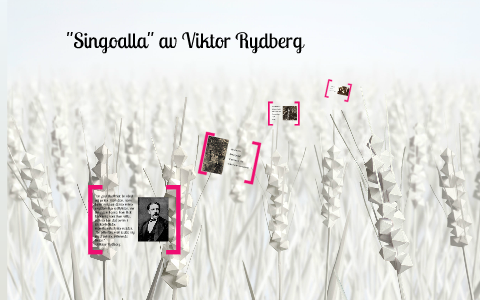 Singoalla av Viktor Rydberg by Julia Cagan on Prezi