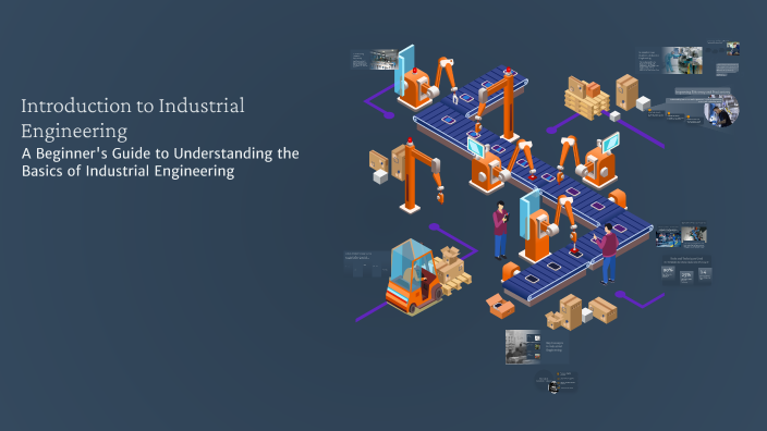 Introduction to Industrial Engineering by Tristan Conner on Prezi