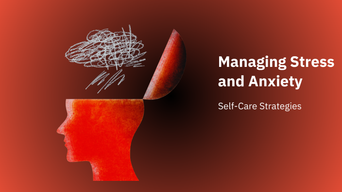 Managing Stress and Anxiety by Sophia Ahmad on Prezi