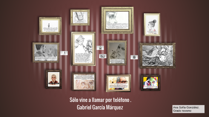 Sólo vine a llamar por teléfono Gabriel García Márquez by Ana Sofia