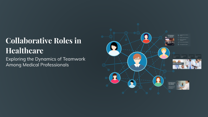 Collaborative Roles in Healthcare by Mawaddah Onar on Prezi