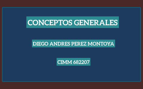 Conceptos generales by Diego Andres Perez on Prezi