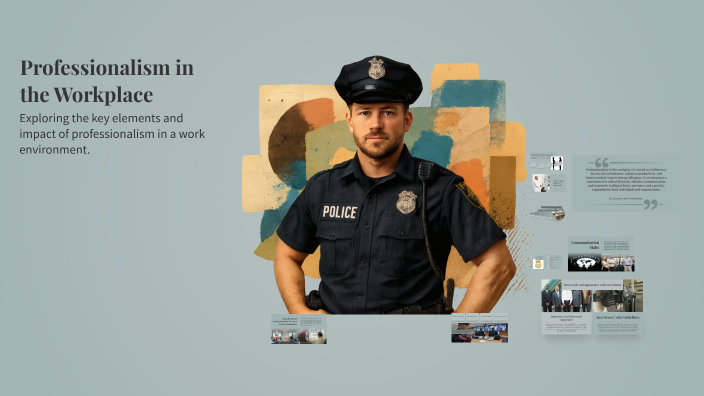 Professionalism in the Workplace by Willie Gregory on Prezi