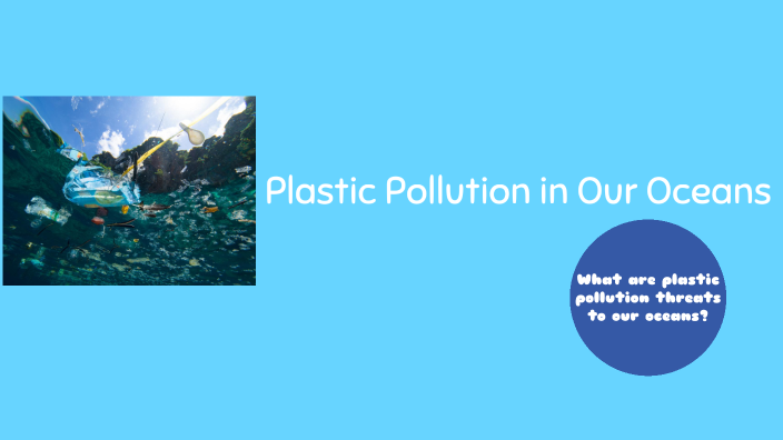 Ocean Plastic Pollution by Jayden Taylor