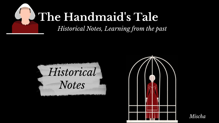 the handmaids tale historical notes by mischa m on Prezi