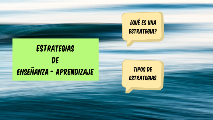ESTRATEGIAS DE ENSEÑANZA - APRENDIZAJE by Paola Ortiz on Prezi
