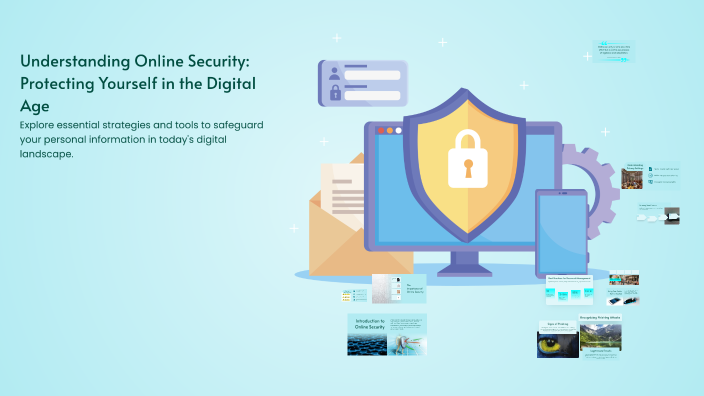 Understanding Online Security: Protecting Yourself in the Digital Age ...
