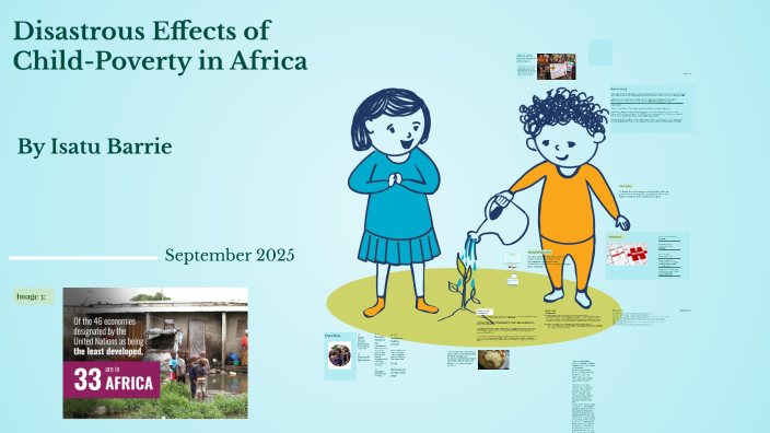 Child Poverty in Africa by isatu barrie on Prezi