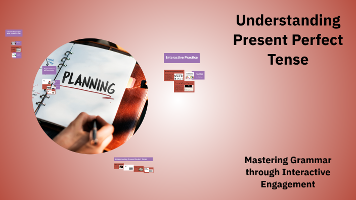 Understanding Present Perfect Tense by Ahmad Aldakkak on Prezi