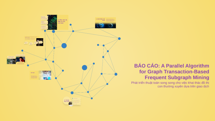 BÁO CÁO: A Parallel Algorithm for Graph Transaction-Based Frequent ...