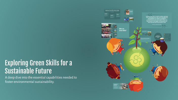 Exploring Green Skills for a Sustainable Future by Ashu Kumari on Prezi