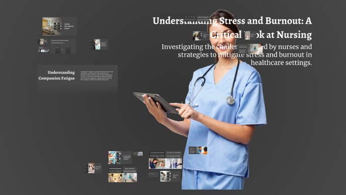 Understanding Stress and Burnout: A Critical Look at Nursing by earl ...