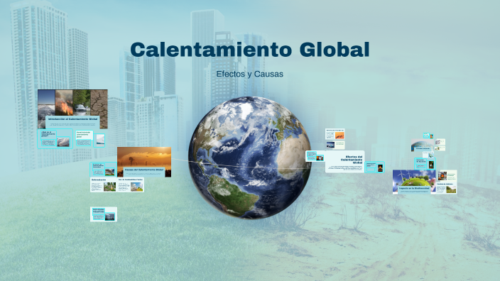 Calentamiento Global by ILSE MARIANA RIOS COVARRUBIAS on Prezi