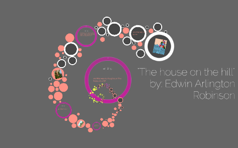 The House on the Hill by Edwin Arlington Robinson - Poem Analysis