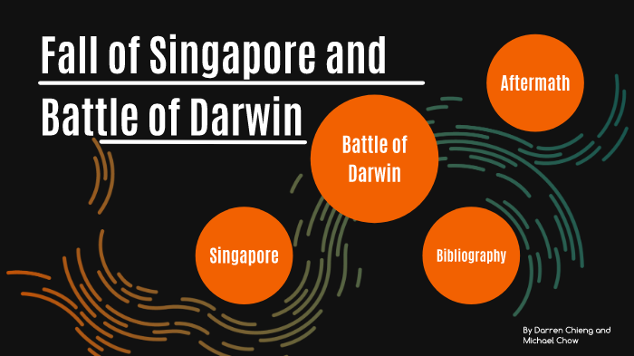 Fall of Singapore & Battle of Darwin by Darren Michael on Prezi