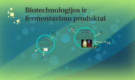 Biotechnologijos By Zivilė Kacilauskaitė