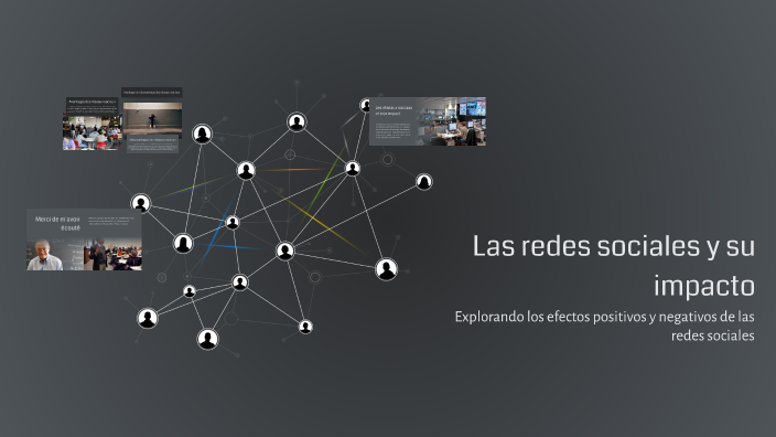 Las redes sociales y su impacto by Lou Morraglia on Prezi