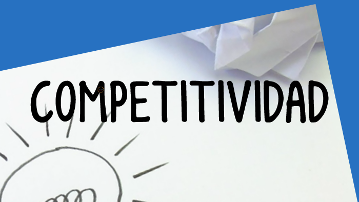 Competitividad empresarial by rudy torres on Prezi