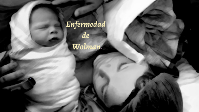 signos y sintomas de la enfermedad de wolman
