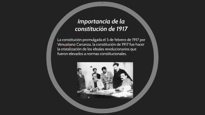 importancia de la constitucion de 1917 by paola gpe on Prezi