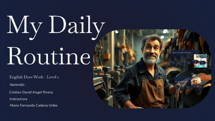 My Daily Routine by Cristian RIvera on Prezi