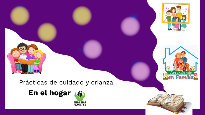 Practicas De Cuidado Y Crianza En El Hogar By Nelcy Paola Acosta Jimenez On Prezi 8808