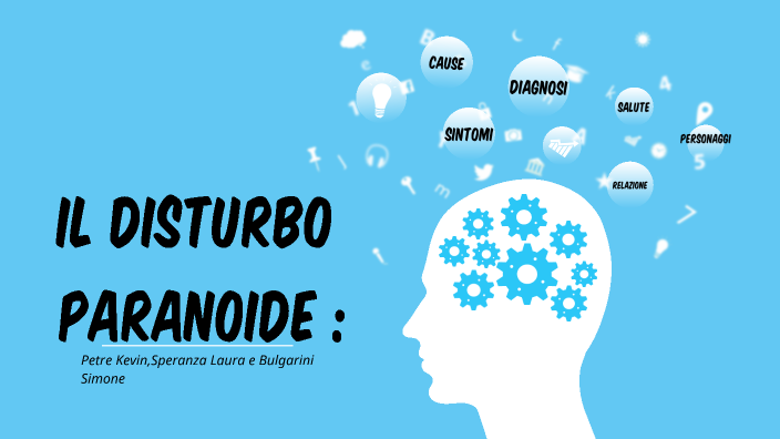 Il Disturbo PARANOIDE Di Personalità By LAURA SPERANZA On Prezi