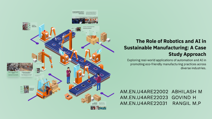 The Role of Robotics and AI in Sustainable Manufacturing: A Case Study ...