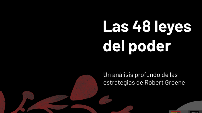 Las 48 leyes del poder by César Manuel Chapoñán Damián on Prezi