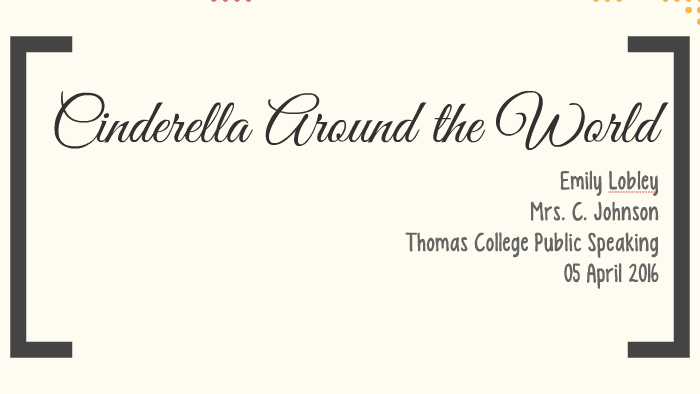 Cinderella Around the World by Emily Lobley on Prezi