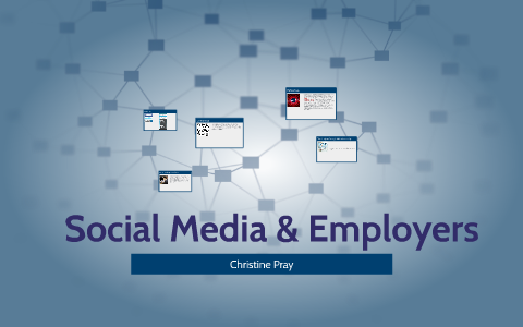 Social Media Employers By On Prezi Social Media Employers By On Prezi