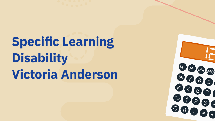 Specific Learning Disabilities by Victoria Anderson on Prezi