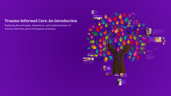 Trauma-Informed Care: An Introduction by Steph Haddox on Prezi