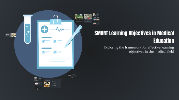 SMART Learning Objectives in Medical Education by Dr. Sidra Mehak on Prezi