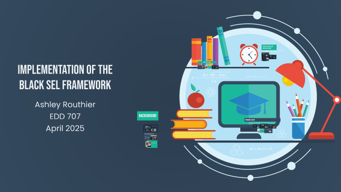 Implementation of the Black SEL Framework by Ashley Routhier on Prezi