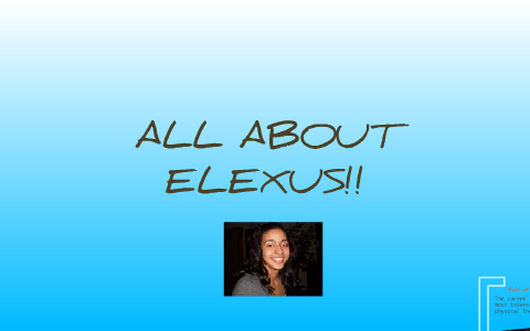 All About Me!! by Elexus Smith on Prezi