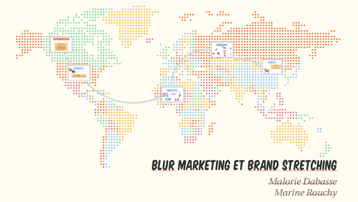 blur-marketing-et-brand-stretching-by-malorie-dabasse-on-prezi