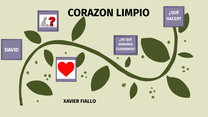 CORAZON LIMPIO by Xavier Fiallo on Prezi
