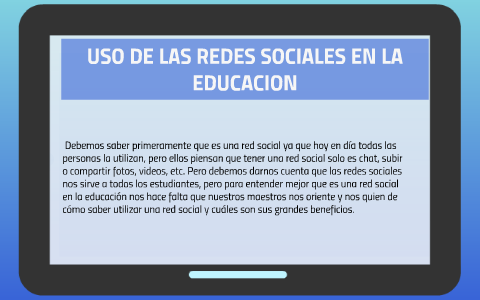 USO DE LAS REDES SOCIALES EN LA EDUCACION by on Prezi