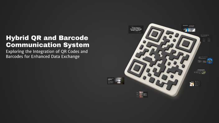 Hybrid QR and Barcode Communication System by Harshini Sri on Prezi