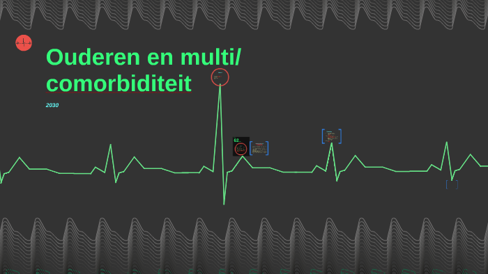 Ouderen en multi/comorbiditeit by feline hielkema on Prezi