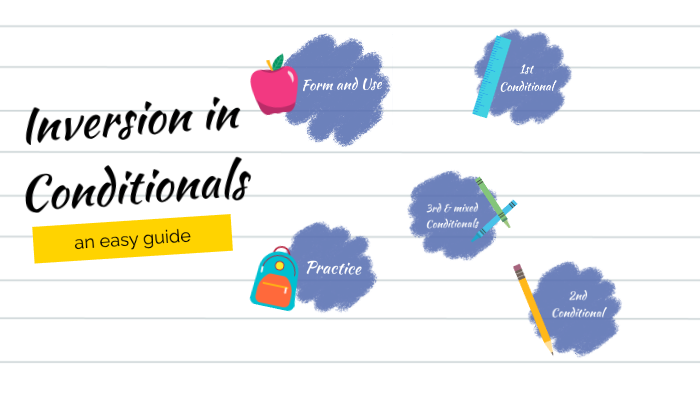 Conditional Inversion Forms Examples Inversion In Conditional Forms by Mario Saucedo on Prezi