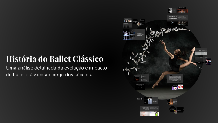 História do Ballet Clássico by Keveline pinto figueiredo on Prezi