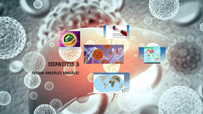 Hepatitis B by Andrea González on Prezi